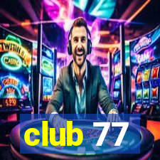 club 77